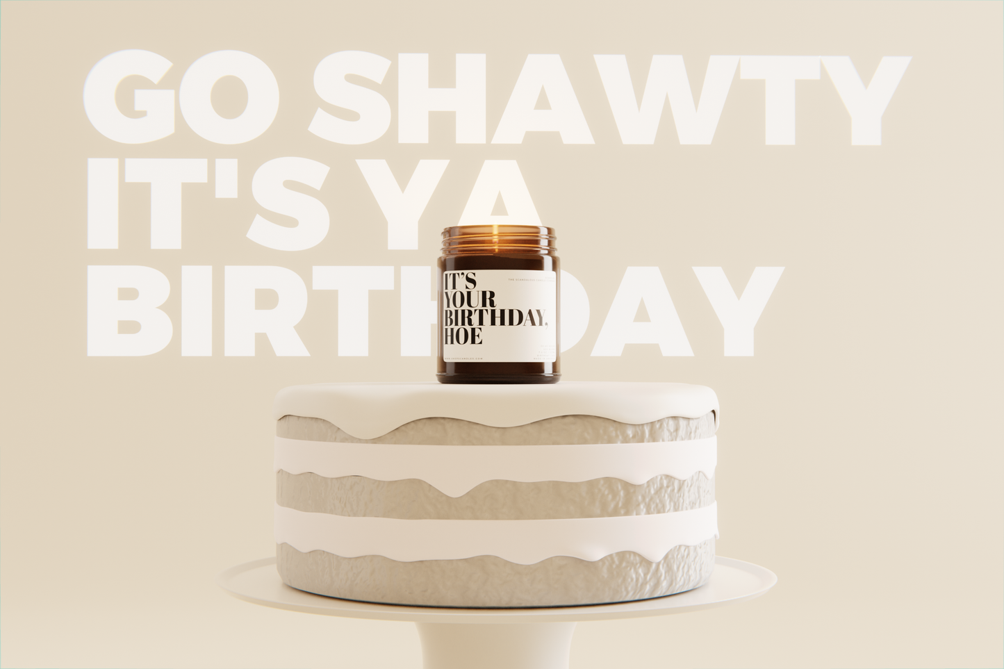 It's Your Birthday Hoe - 7.5oz (Birthday Cake Scented)